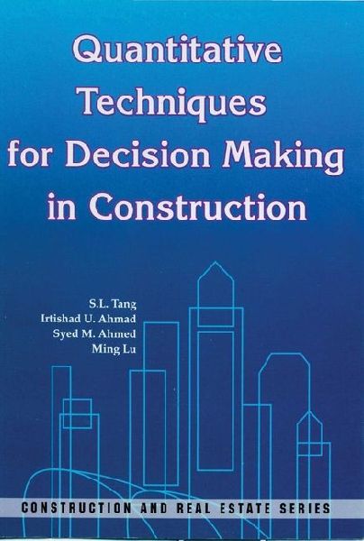 Quantitative Techniques for Decision Making in Construction