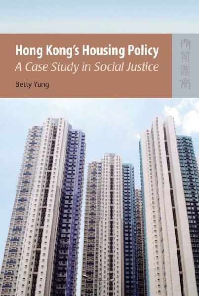 Hong Kong's Housing Policy: A Case Study in Social Justice
