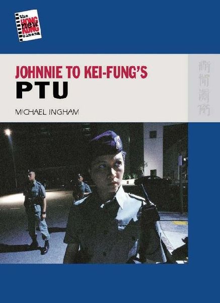 Johnnie To Kei-Fungs PTU