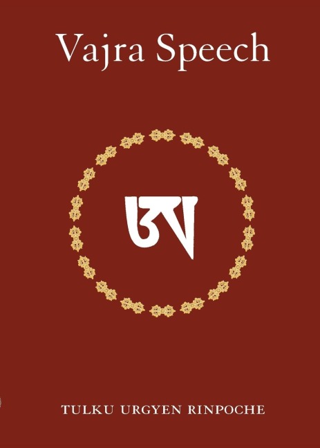 Vajra Speech: A Commentary on The Quintessence of Spiritual Practice, The Direct Instructions of the Great Compassionate One