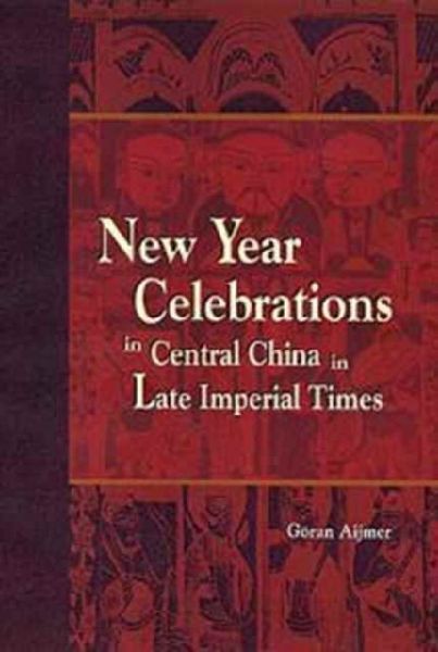 New Year Celebrations in Central China in Late Imperial Times
