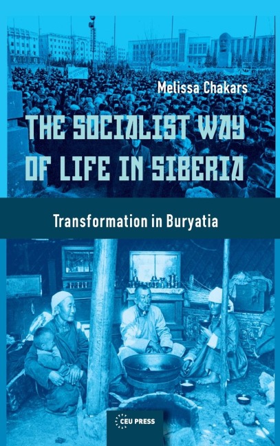 The Socialist Way of Life in Siberia: Transformation in Buryatia