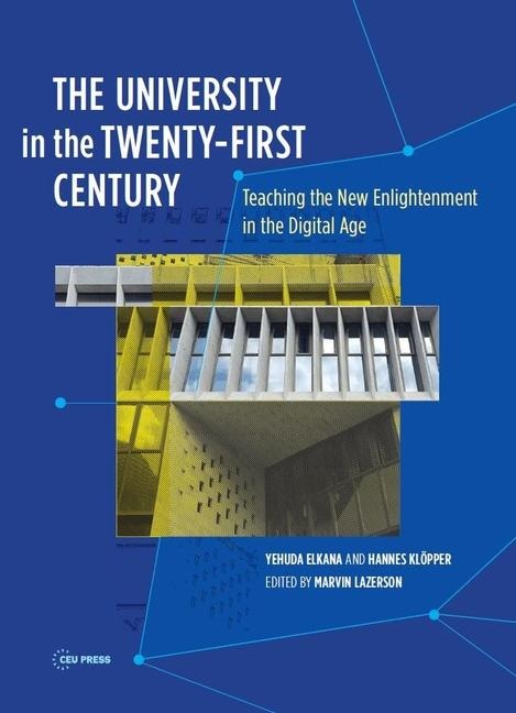 The University in the Twenty-First Century: Teaching the New Enlightenment in the Digital Age