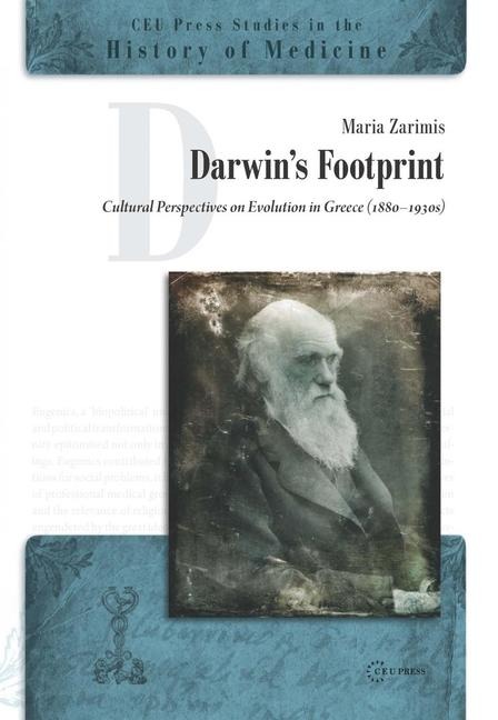 Darwin's Footprint: Cultural Perspectives on Evolution in Greece (1880-1930s)
