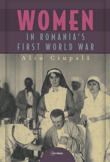 Women in Romanias First World War