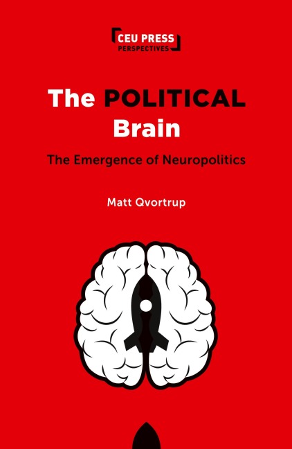 The Political Brain: The Emergence of Neuropolitics