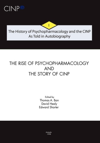 The Rise of Psychopharmacology and the Story of CINP