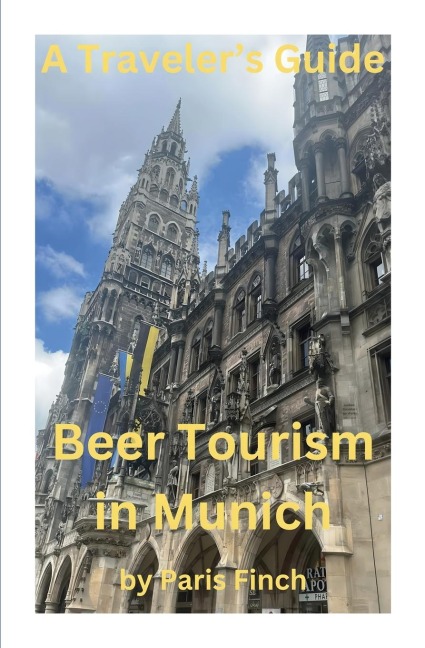 A Travels Guide - Beer Tourism in Munich