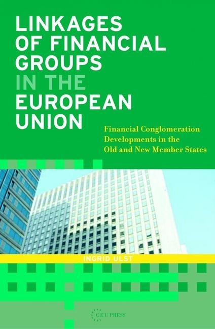 Linkages of Financial Groups in the European Union: Financial Conglomeration Developments in the Old and New Member States