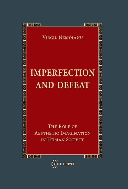 Imperfection and Defeat: The Role of Aesthetic Imagination in Human Society