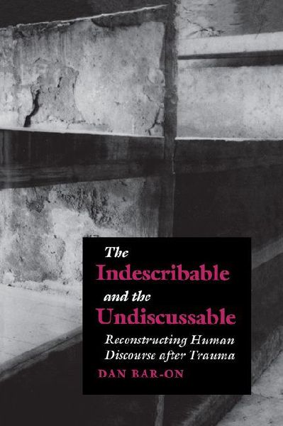 The Indescribable and the Undiscussable: Reconstructing Human Discourse After Trauma