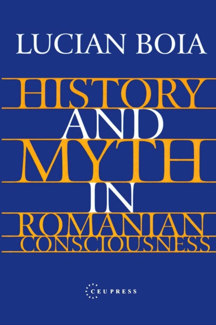 History and Myth in Romanian Consciousness