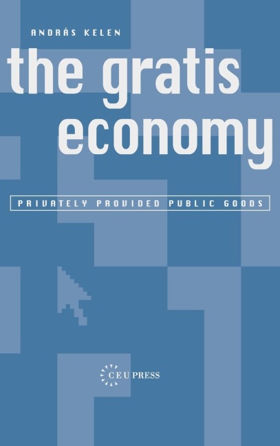 The Gratis Economy: Privately Provided Public Goods