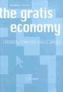 The Gratis Economy: Privately Provided Public Goods