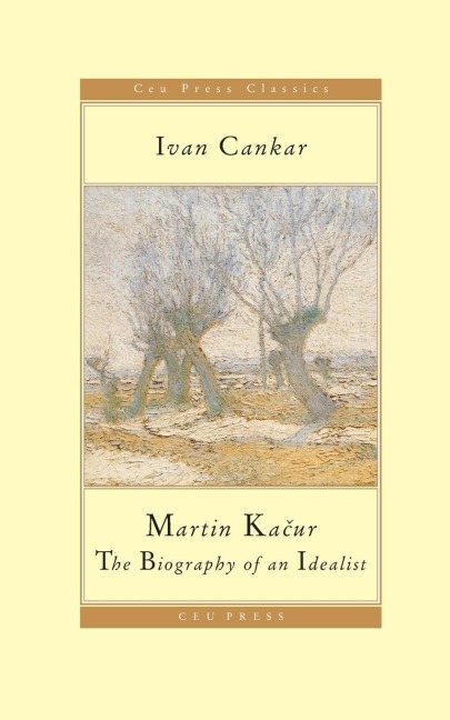 Martin Ka&#269;ur: The Biography of an Idealist