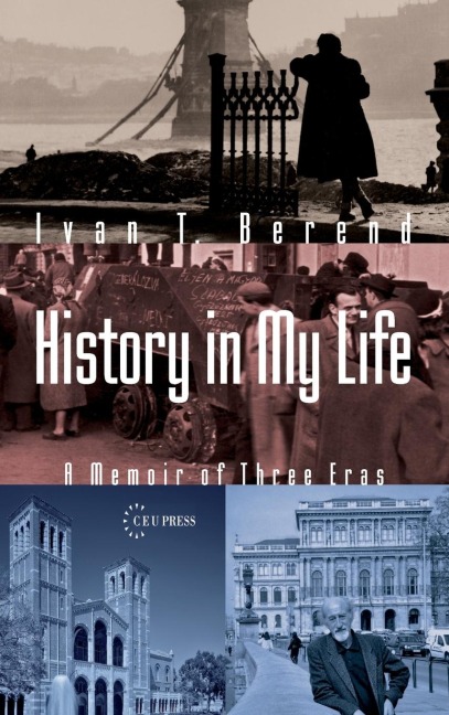 History in My Life: A Memoir of Three Eras