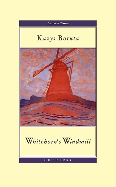 Whitehorns Windmill: Or, the Unusual Events Once Upon a Time in the Land of Paudruve