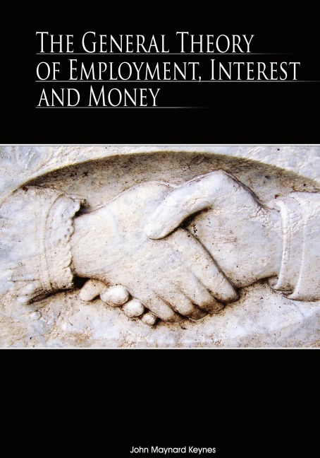 The General Theory of Employment, Interest and Money