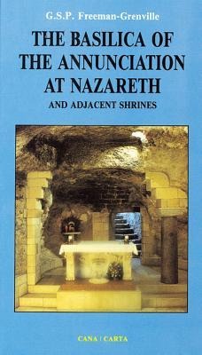 The Basilica of the Annunciation at Nazareth and Adjacent Shrines