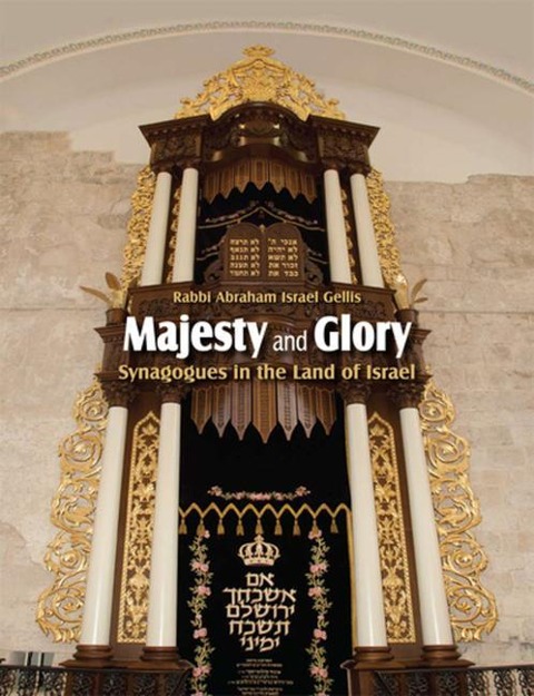 Majesty and Glory: Synagogues in the Land of Israel