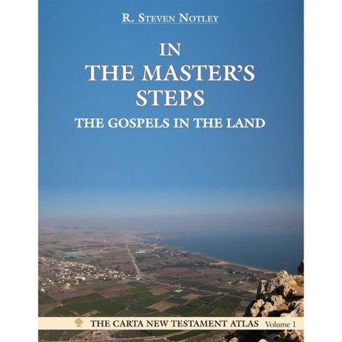 In the Masters Steps: The Gospels in the Land
