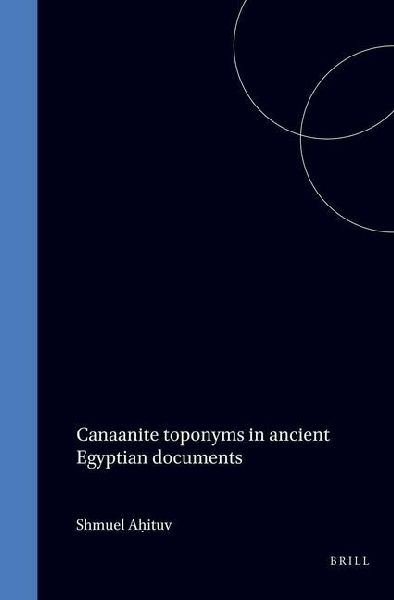 Canaanite Toponyms in Ancient Egyptian Documents