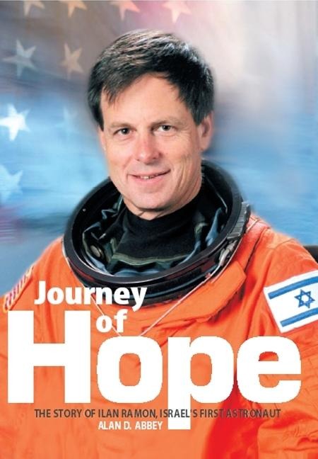 Journey of Hope: The Story of Ilan Ramon, Israels First Astronaut