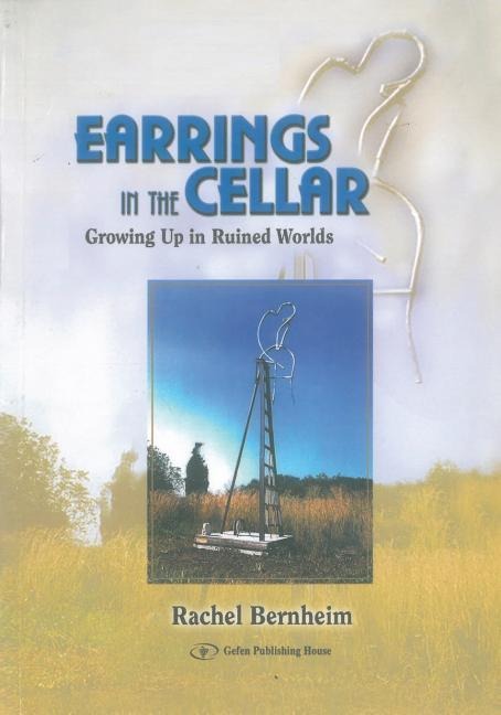 Earrings in the Cellar: Growing Up in the Ruined Worlds