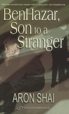 Ben Hazar, Son to a Stranger