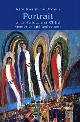 Portrait of a Holocaust Child: Memories and Reflections