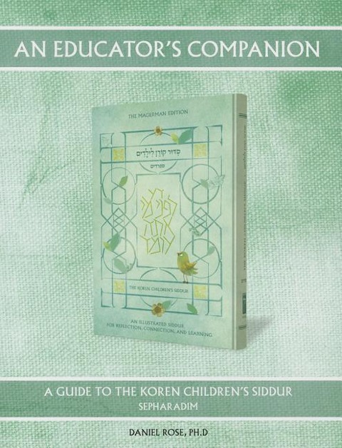 An Educators Companion to the Koren Childrens Siddur: Nusah Sepharadim