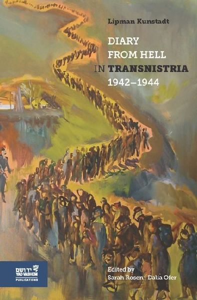 Diary from Hell in Transnistria, 1942-1944