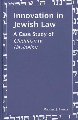 Broyde, M: INNOVATION IN JEWISH LAW