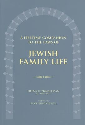 A Lifetime Companion to the Laws of Jewish Family Life