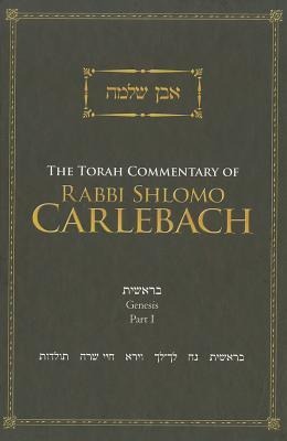 The Torah Commentary of Rabbi Shlomo Carlebach: Genesis, Part I