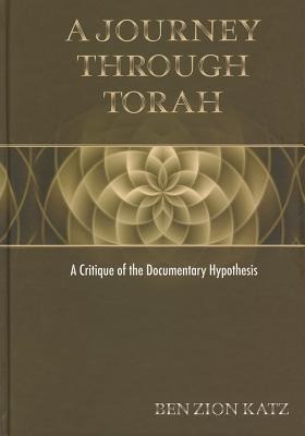 A Journey Through Torah: A Critique of the Documentary Hypothesis
