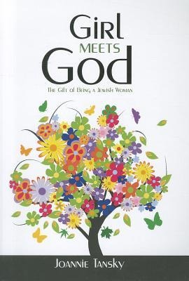 Girl Meets God: The Gift of Being a Jewish Woman