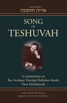 Song of Teshuvah: Book Two: A Commentary on Rav Avraham Yitzchak Hakohen Kook's Oros Hateshuvah, 2: VIII-X Volume 2
