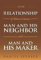 On the Relationship of Mitzvot Between Man and His Neighbor and Man and His Maker