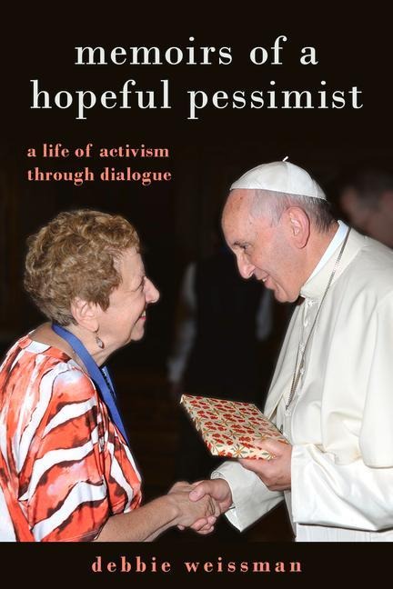 Memoirs of a Hopeful Pessimist: A Life of Activism Through Dialogue