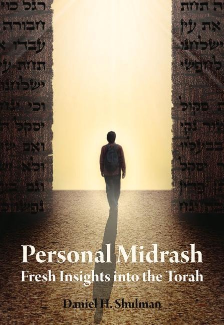 Personal Midrash: Fresh Insights Into the Torah