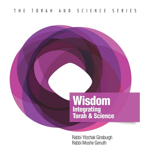 Wisdom Integrating Torah and Science