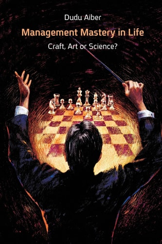 Management Mastery in Life Craft, Art Or Science?