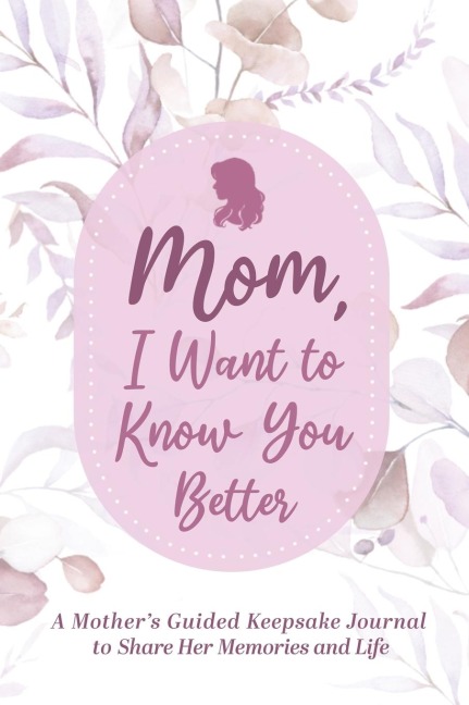 Mom, Share Your Life Story With Me