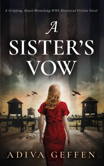 A Sister's Vow: A Gripping, Heart-Wrenching WW2 Historical Fiction Novel