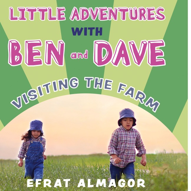 Visiting the Farm with Ben and Dave