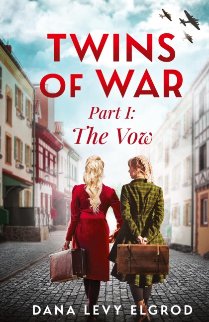 Twins of War: The Vow: A Gripping, Heart-Wrenching WW2 Historical Fiction Novel