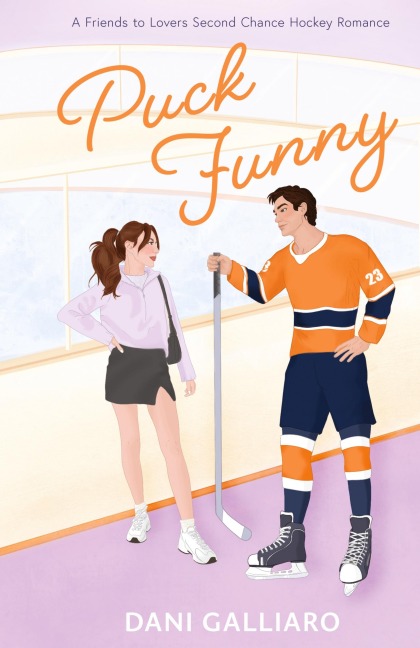 Puck Funny: A Friends to Lovers Second Chance Hockey Romance