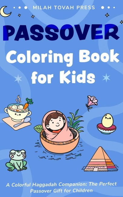 Passover Coloring Book for Kids: A Colorful Haggadah Companion, the Perfect Passover Gift for Children