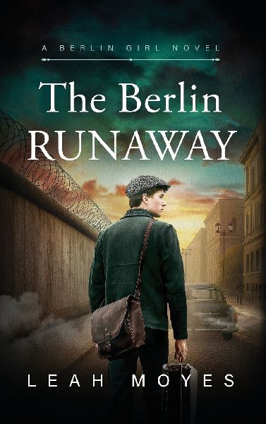 The Berlin Runaway: A Historical Fiction Novel